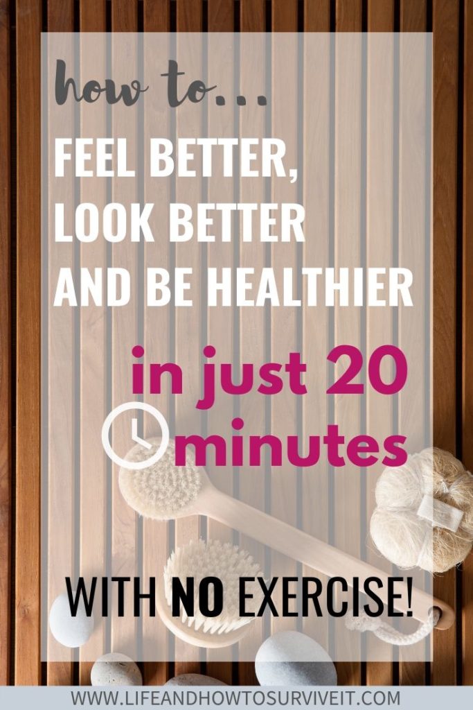Feel better, look better and be healthier in just 20 minutes with no exercise