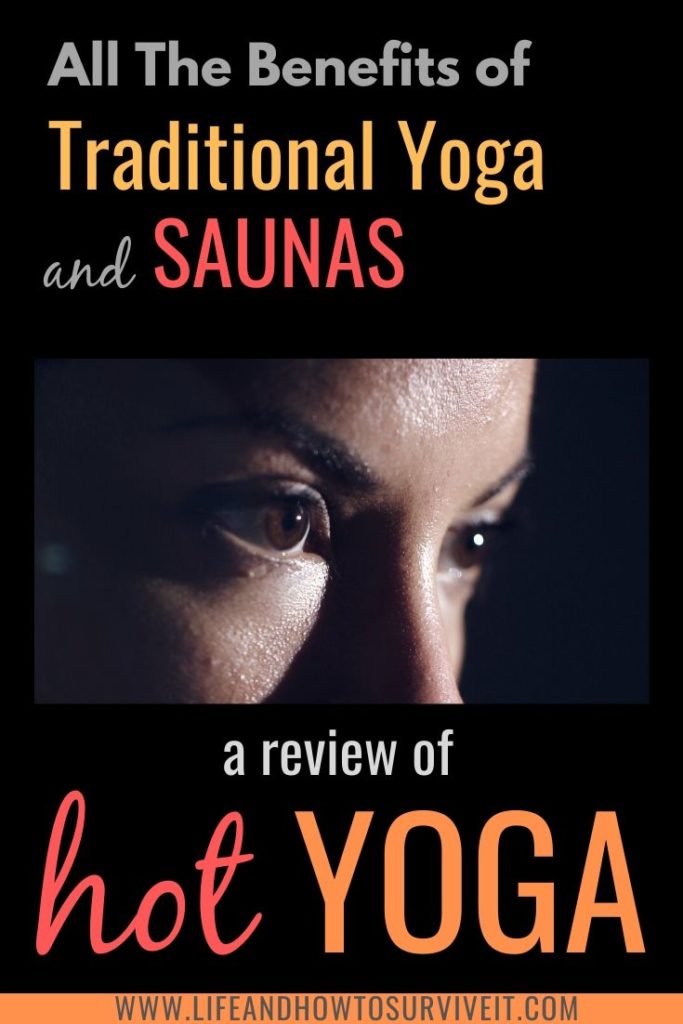 All the benefits of traditional yoga and saunas: a review of hot yoga