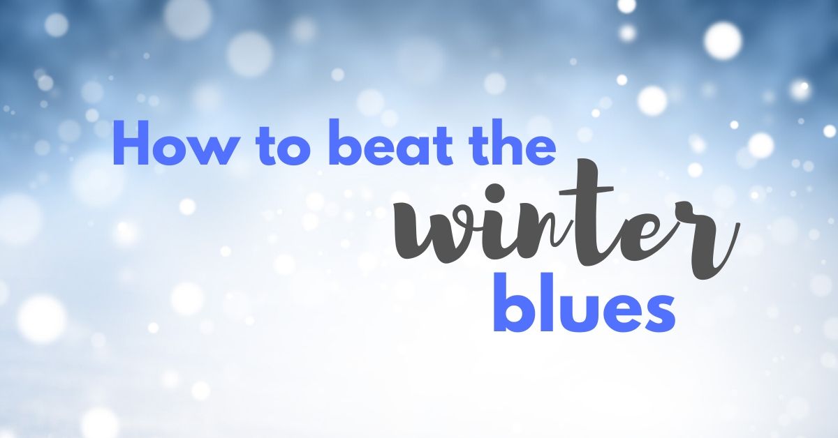 how to beat the winter blues
